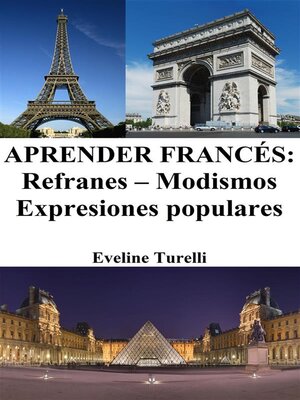Aprender Francés--Refranes ‒ Modismos ‒ Expresiones populares - ebook